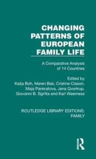 Changing Patterns of European Family Life: A Comparative Analysis of 14 Countries