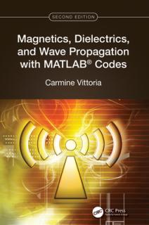 Magnetics, Dielectrics, and Wave Propagation with MATLAB(R) Codes