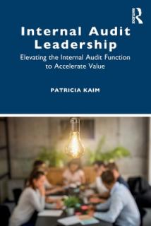Internal Audit Leadership: Elevating the Internal Audit Function to Accelerate Value