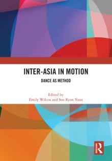 Inter-Asia in Motion: Dance as Method