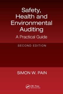 Safety, Health and Environmental Auditing: A Practical Guide, Second Edition