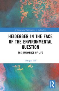 Heidegger in the Face of the Environmental Question: The Immanence of Life
