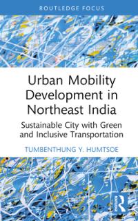 Urban Mobility Development in Northeast India: Sustainable City with Green and Inclusive Transportation