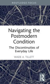 Navigating the Postmodern Condition: The Discontinuities of Everyday Life