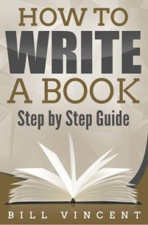 How to Write a Book: Step by Step Guide