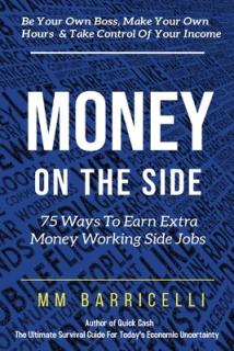 Money on the Side 75 Ways to Earn Extra Money Working Side Jobs