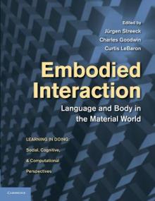 Embodied Interaction: Language and Body in the Material World