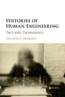 Histories of Human Engineering: Tact and Technology