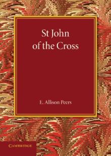 St John of the Cross: The Rede Lecture for 1932