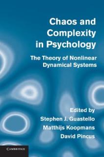 Chaos and Complexity in Psychology: The Theory of Nonlinear Dynamical Systems