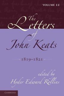The Letters of John Keats: Volume 2, 1819-1821: 1814-1821