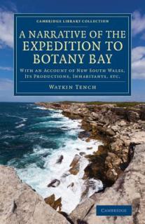A Narrative of the Expedition to Botany Bay: With an Account of New South Wales, Its Productions, Inhabitants, Etc.