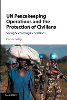 Un Peacekeeping Operations and the Protection of Civilians: Saving Succeeding Generations