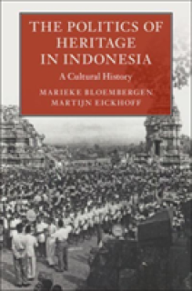 The Politics of Heritage in Indonesia: A Cultural History