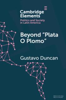 Beyond 'Plata O Plomo': Drugs and State Reconfiguration in Colombia