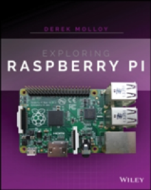 Exploring Raspberry Pi: Interfacing to the Real World with Embedded Linux