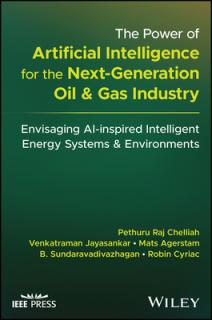 The Power of Artificial Intelligence for the Next-Generation Oil and Gas Industry: Envisaging Ai-Inspired Intelligent Energy Systems and Environments