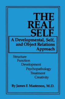 The Real Self: A Developmental, Self and Object Relations Approach