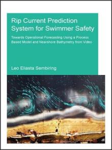 Rip Current Prediction System for Swimmer Safety: Towards Operational Forecasting Using a Process Based Model and Nearshore Bathymetry from Video
