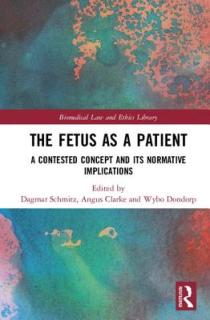 The Fetus as a Patient: A Contested Concept and its Normative Implications
