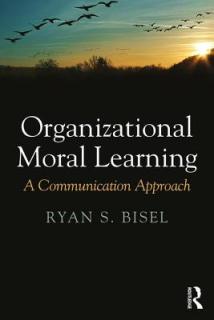 Organizational Moral Learning: A Communication Approach
