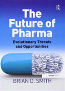 The Future of Pharma: Evolutionary Threats and Opportunities