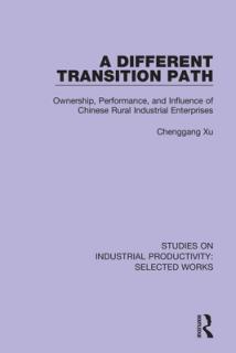 A Different Transition Path: Ownership, Performance, and Influence of Chinese Rural Industrial Enterprises