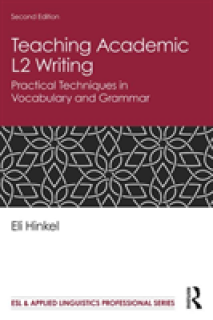 Teaching Academic L2 Writing: Practical Techniques in Vocabulary and Grammar