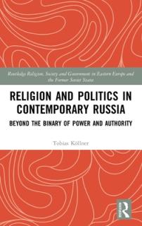 Religion and Politics in Contemporary Russia: Beyond the Binary of Power and Authority
