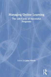 Managing Online Learning: The Life-Cycle of Successful Programs