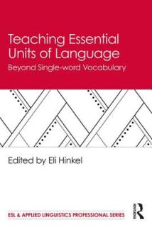 Teaching Essential Units of Language: Beyond Single-word Vocabulary