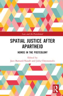 Spatial Justice After Apartheid: Nomos in the Postcolony