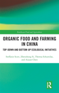 Organic Food and Farming in China: Top-down and Bottom-up Ecological Initiatives