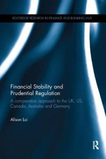 Financial Stability and Prudential Regulation: A Comparative Approach to the UK, US, Canada, Australia and Germany