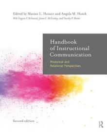 Handbook of Instructional Communication: Rhetorical and Relational Perspectives