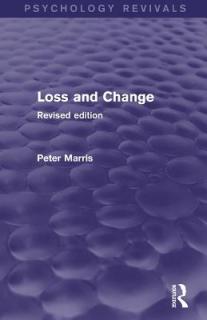 Loss and Change (Psychology Revivals): Revised Edition