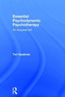 Essential Psychodynamic Psychotherapy: An Acquired Art