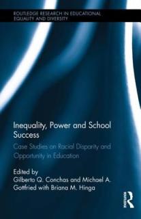 Inequality, Power and School Success: Case Studies on Racial Disparity and Opportunity in Education