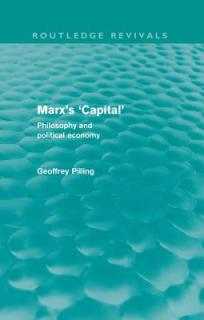 Marx's 'Capital' (Routledge Revivals): Philosophy and Political Economy