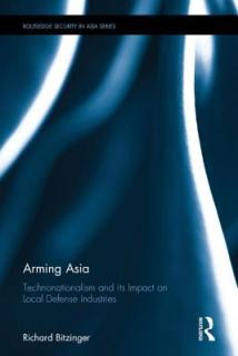 Arming Asia: Technonationalism and its Impact on Local Defense Industries