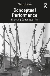 Conceptual Performance: Enacting Conceptual Art