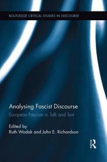 Analysing Fascist Discourse: European Fascism in Talk and Text
