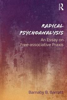 Radical Psychoanalysis: An essay on free-associative praxis