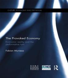 The Provoked Economy: Economic Reality and the Performative Turn
