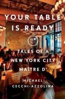 Your Table Is Ready: Tales of a New York City Matre D'