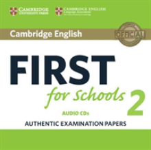 Cambridge English First for Schools 2: Authentic Examination Papers