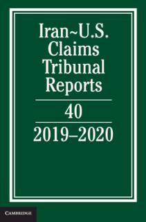 Iran-Us Claims Tribunal Reports: Volume 40: 2019-2020
