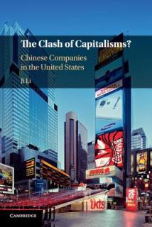 The Clash of Capitalisms?: Chinese Companies in the United States