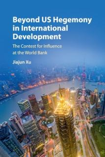 Beyond Us Hegemony in International Development: The Contest for Influence at the World Bank