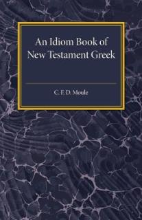An Idiom Book of New Testament Greek